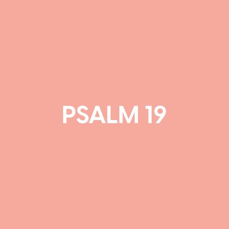 Psalm 19 | Boomplay Music