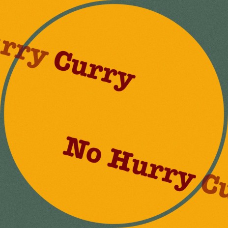 No Hurry Curry | Boomplay Music