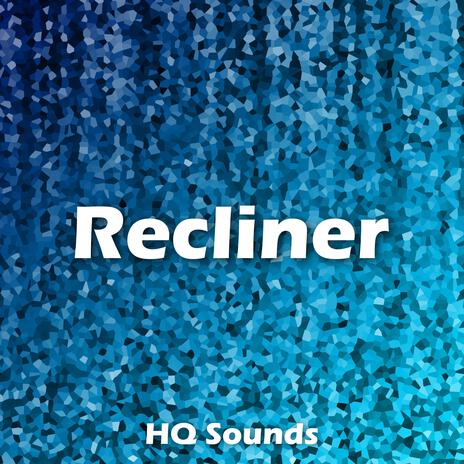 Recliner | Boomplay Music