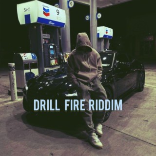 Drill Fire Riddim