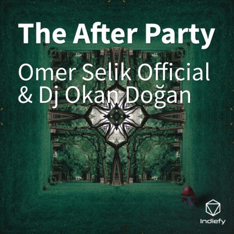 The After Party ft. Dj Okan Doğan | Boomplay Music