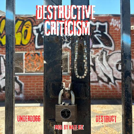 Destructive Criticism ft. Destruct | Boomplay Music