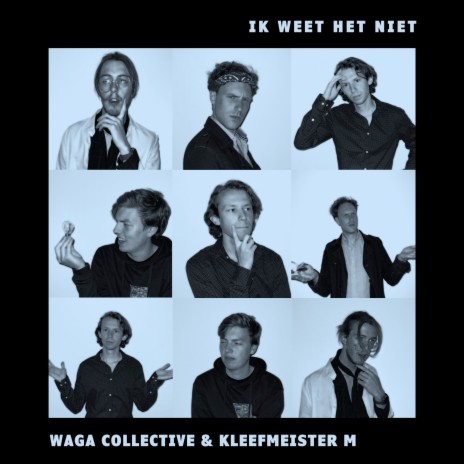 Ik Weet Het Niet ft. Waga Collective | Boomplay Music