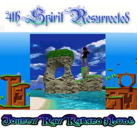 4th Spirit Resurrected