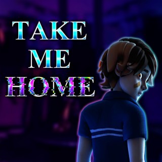 Take Me Home lyrics | Boomplay Music