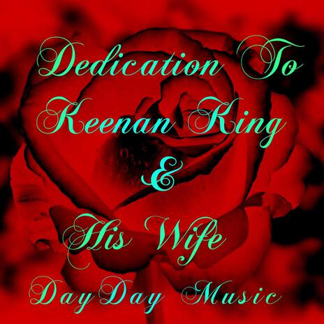 Decidedtion To Keenan King & His Wife | Boomplay Music