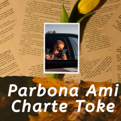 Parbona Ami Charte Toke | Boomplay Music