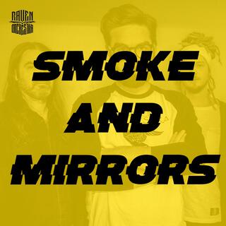 Smoke and mirrors