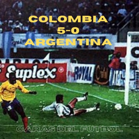 Colombia 5-0 Argentina | Boomplay Music