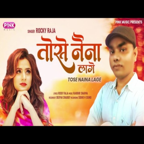 Tose Naina Laage (Hindi song) | Boomplay Music