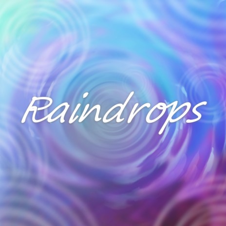 Raindrops | Boomplay Music