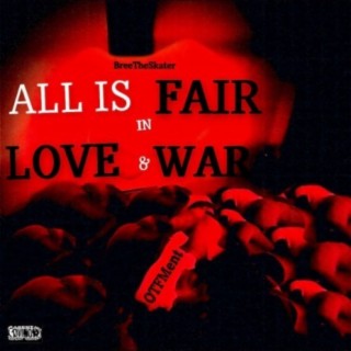 ALL IS FAIR IN LOVE & WAR