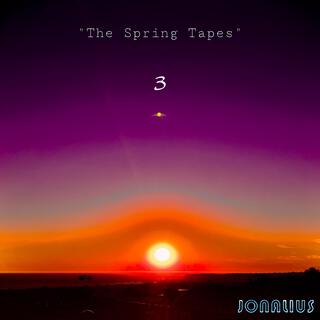 The Spring Tapes 3