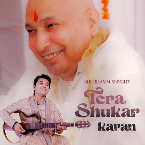 Tera Shukar Karan | Boomplay Music