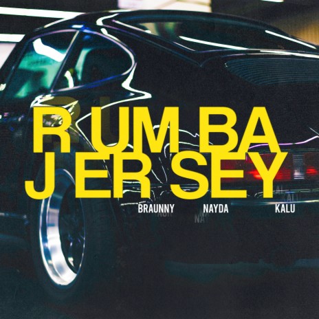 Rumba jersey ft. Braunny & Kalu | Boomplay Music