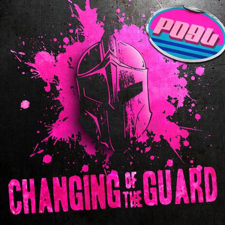 Changing of the Guard | Boomplay Music