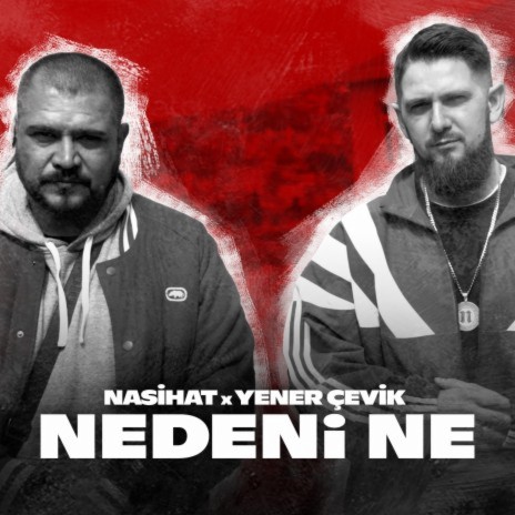 Nedeni Ne ft. Yener Çevik | Boomplay Music