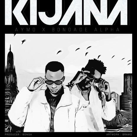 Kijana ft. Bonga de alpha | Boomplay Music