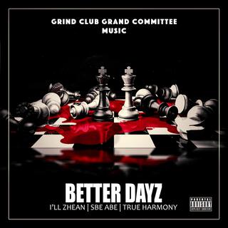 Better Dayz ft. Sbe Abe & True Harmony lyrics | Boomplay Music