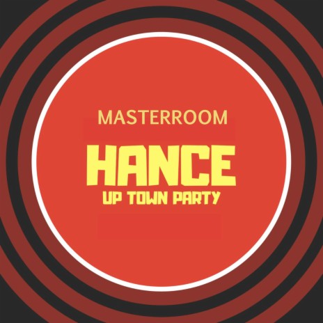Uptown Party ft. HANCE | Boomplay Music