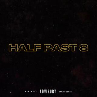 Half past 8