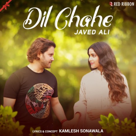 Dil Chahe | Boomplay Music