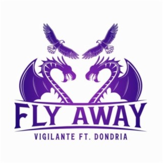 Fly Away (feat. Dondria)