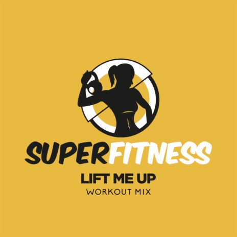 Lift Me Up (Workout Mix Edit 134 bpm) | Boomplay Music