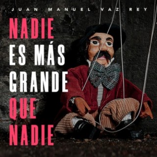 Nadie es más grande que nadie