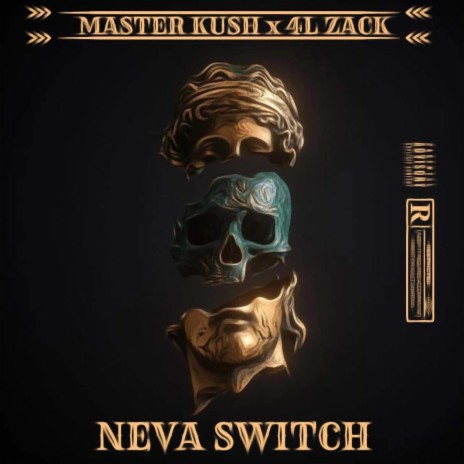 Neva Switch ft. 4L Zack | Boomplay Music