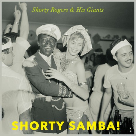 Chora Tua Tristeza (Cry Your Sadness) ft. Shorty Rogers His Giants