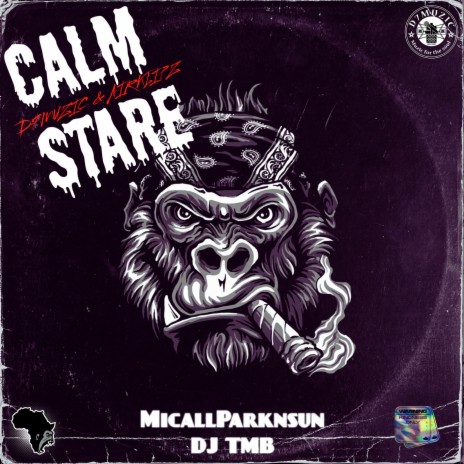 Calm Stare ft. Airklipz & DJ TMB | Boomplay Music