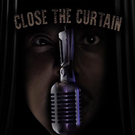 CLOSE THE CURTAIN ft. JAS GEE | Boomplay Music