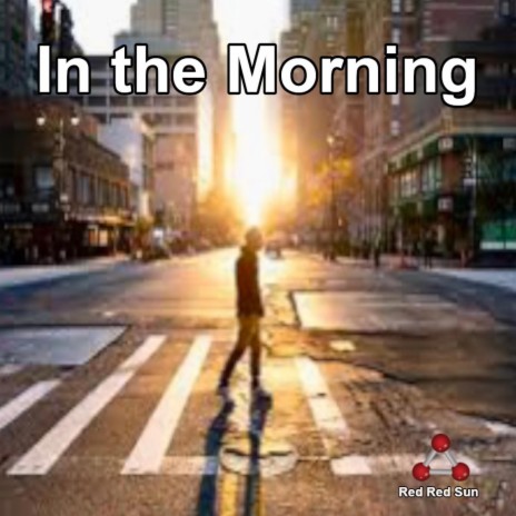 In the Morning | Boomplay Music
