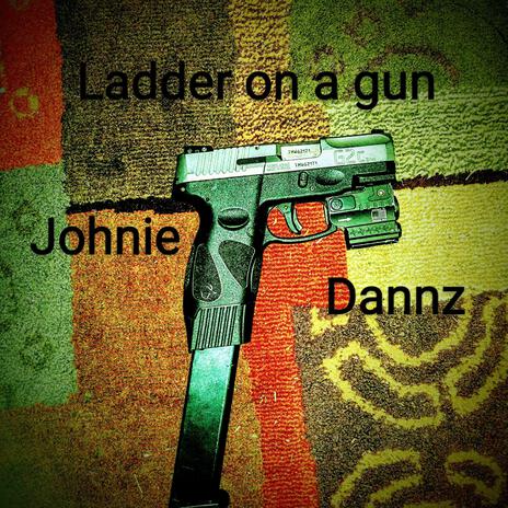 Ladder on a gun | Boomplay Music