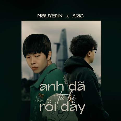 Anh Đã Từ Bỏ Rồi Đấy ft. Aric | Boomplay Music