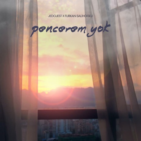 Pencerem Yok ft. Furkan Salihoğlu | Boomplay Music