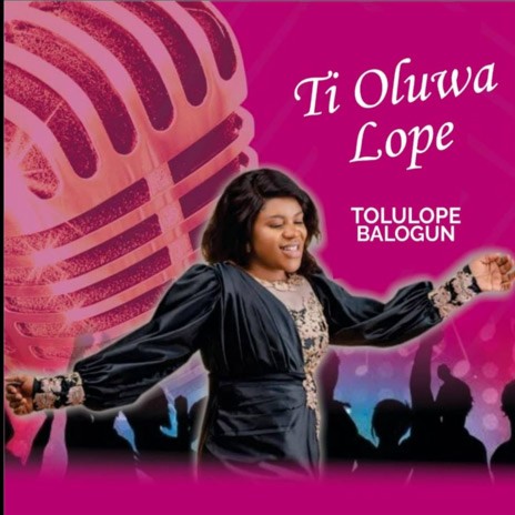 Ti Oluwa Lope | Boomplay Music