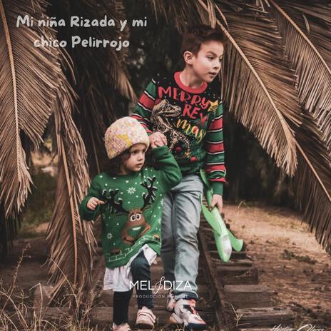 Mi niña Rizada y mi chico Pelirrojo ft. Sergio Mendez | Boomplay Music