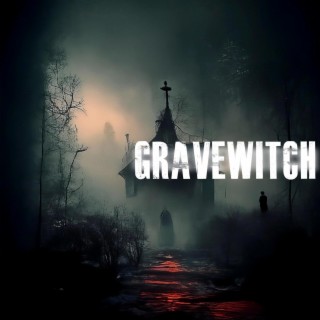 Gravewitch (Studio Single) lyrics | Boomplay Music