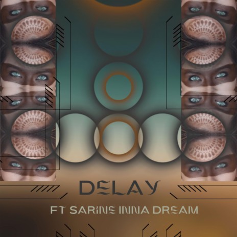 Delay ft. Sarine Inna Dream | Boomplay Music