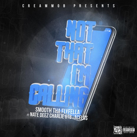 Not that I'm calling ft. Nate deez, CharlieGtb & Acelo$ | Boomplay Music