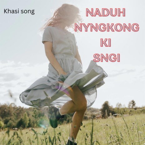 NADUH NYNGKONG KI SNGI | Boomplay Music