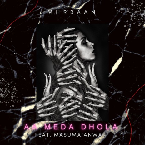 AA MEDA DHOLA (Original Mix) ft. Masuma Anwar | Boomplay Music