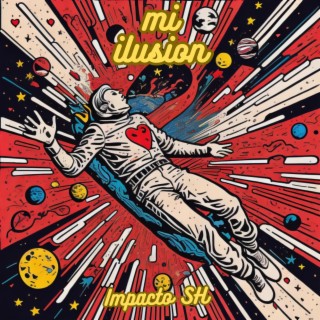 MI ILUSION lyrics | Boomplay Music