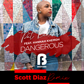 Dangerous (Scott Diaz Remixes)