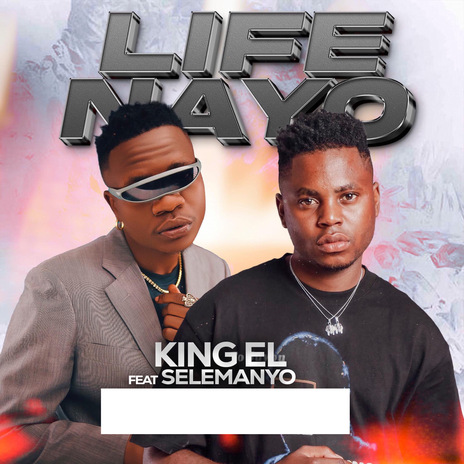 Life Nayo ft. Selemanyo | Boomplay Music