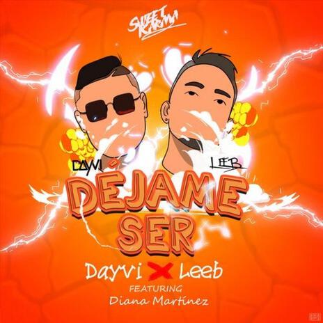 Dejame Ser ft. Dayvi & La Martinez | Boomplay Music