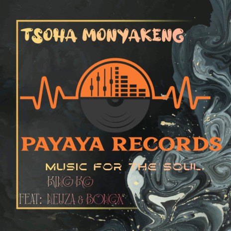 Tsoha Monyakeng ft. Neuza | Boomplay Music