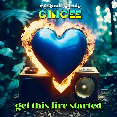 Get This Fire Started ft. Gingee & Arzeen | Boomplay Music